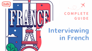 Interviewing in French: 50 essential phrases, questions, and tips