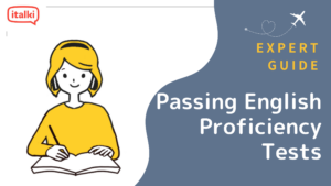 Guide to Passing English Proficiency Tests (IELTS, TOEFL, and more)