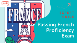 Complete Guide to Passing French Proficiency Exam