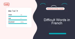 Difficult words in French: 15 pronunciation challenges explained