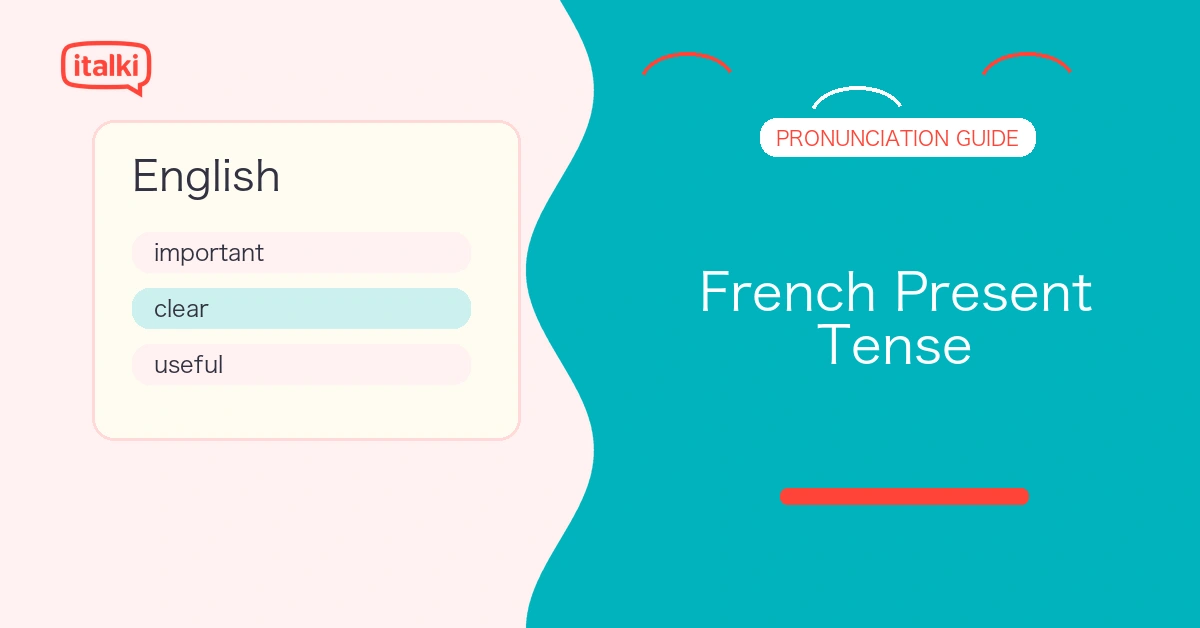 French Present Tense: Conjugation Patterns and Pronunciation Tips feature image