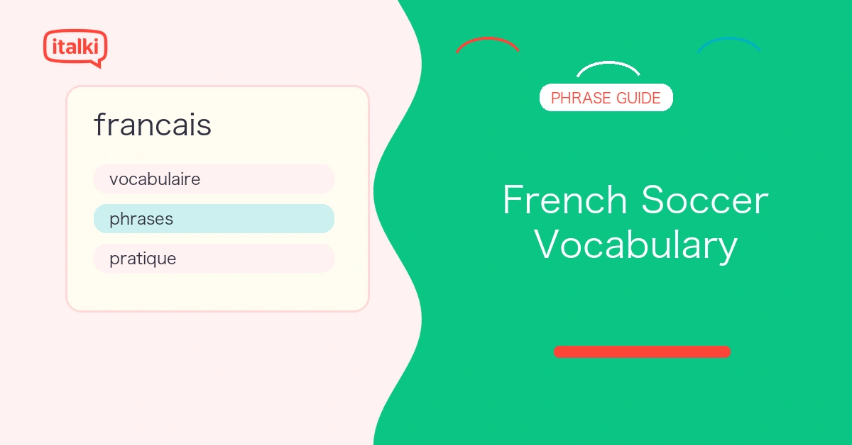 French Soccer Vocabulary: Words, Phrases, and Football Terms feature image