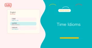 12 English Idioms About Time (Meanings, Examples, and When to Use Them)