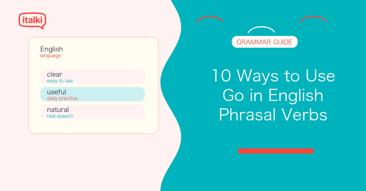 10 Ways to Use Go in English Phrasal Verbs feature image