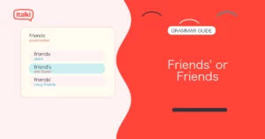 Friends’ or Friends? How to Use Each Correctly
